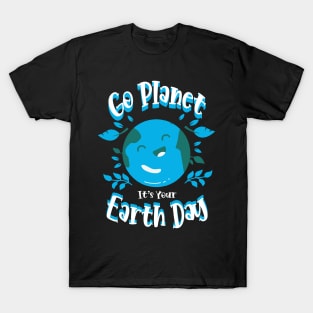 Go Planet it's your Earth Day T-Shirt